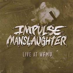 Impulse Manslaughter : Live at WFMU